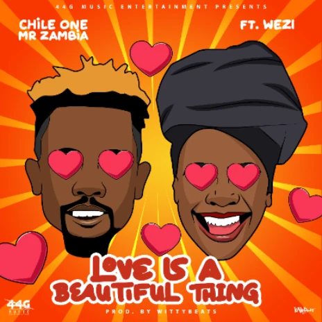 chile one ft. wezi - love is the beautiful thing