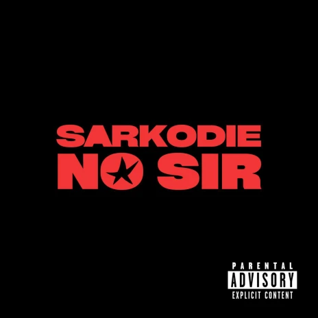 Sarkodie – No Sir Mp3 Download