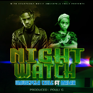 Umusepela Chile – Night Watch ft Malak Mp3 Download