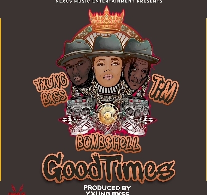 Bombshell Ft Tim – Good Times Mp3